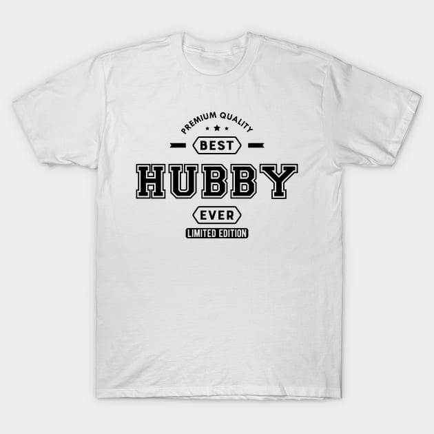 Hubby - Best Hubby Ever Limited Edition T-Shirt by KC Happy Shop